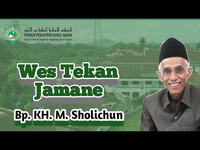 Simbah KH.M.Sholichun__Wes Tekan Jamane__