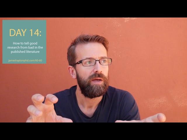 Day 14: How to tell good research from bad | James Hayton PhD