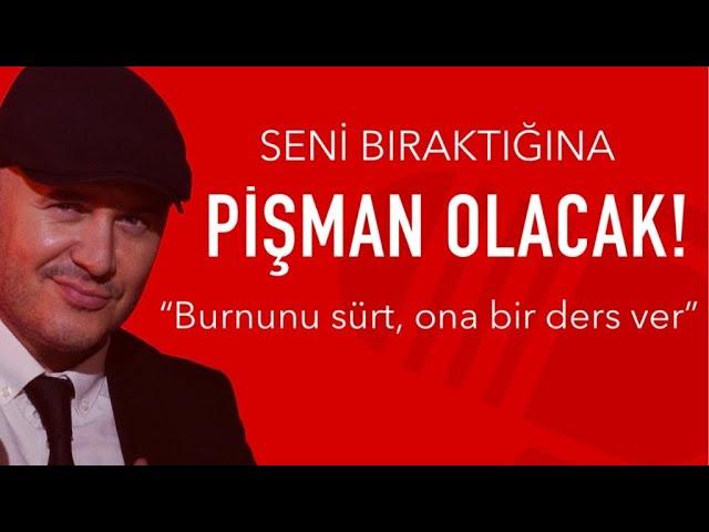 ERKEK ARKADAŞIN SENİ BIRAKTIĞINA PİŞMAN OLACAK! SEVGİLİNİN BURNUNU SÜRTEN VE ONA DERS VEREN CÜMLELER