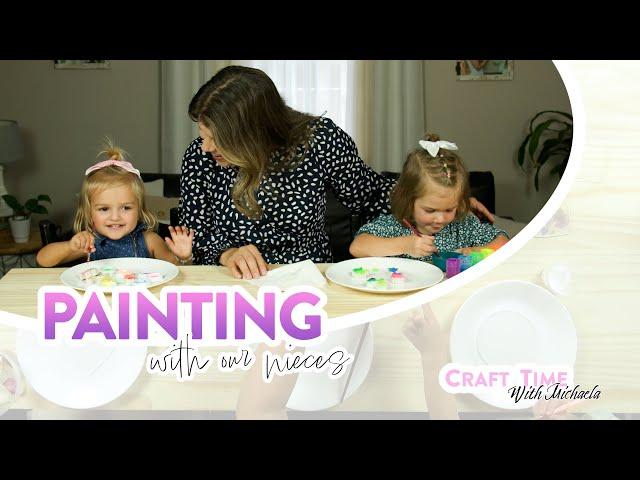 Painting with Our Nieces | Keilen Corner Craft Time