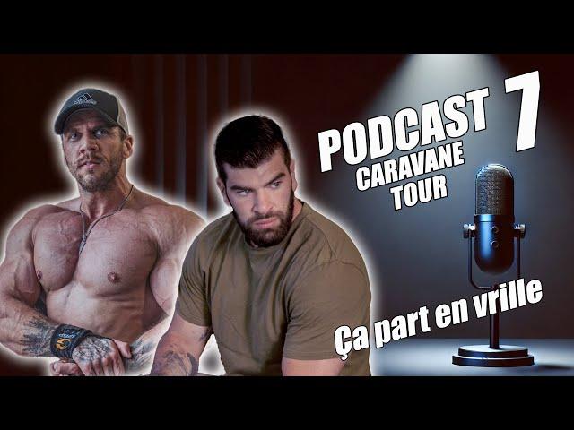 Ça part en vrille - #7 Le caravane tour