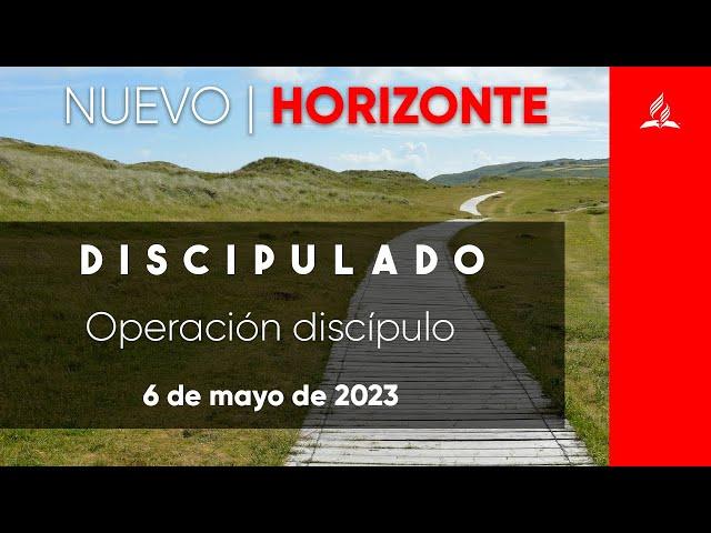 Nuevo Horizonte | Operación discípulo | Sábado 6 de mayo de 2023 | Inversión