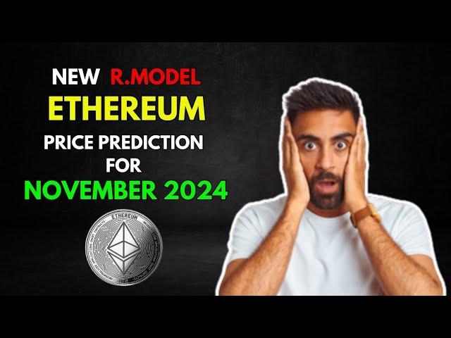 My Ethereum ETH Altseason R.Model Price Prediction for November 2024.