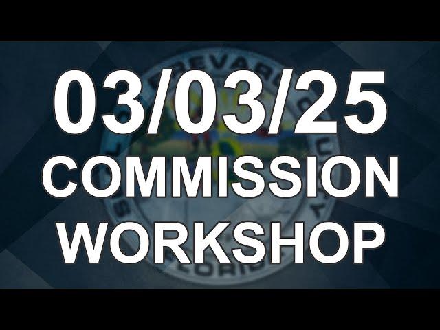 03/03/2025 - Brevard County Commission  Workshop