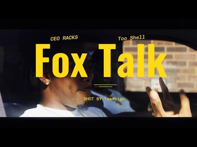 CEO RACK$ “Fox Talk” feat. Two Shell | Shot By: @Tae4eign