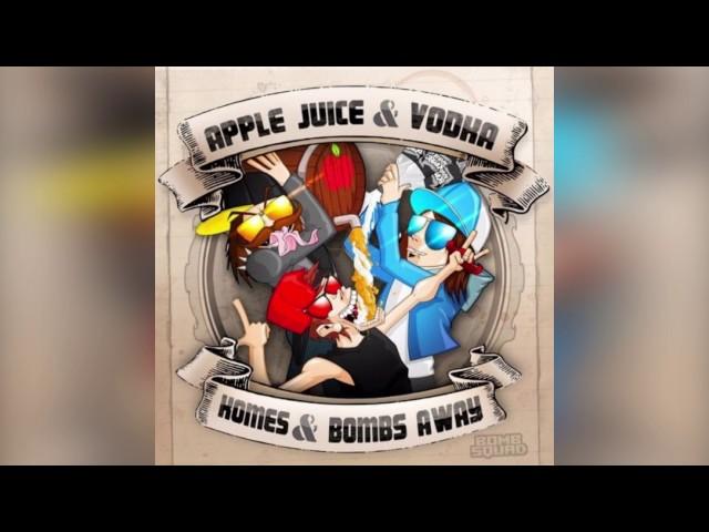 Bombs Away & Komes - Apple Juice & Vodka (2016 Remix)