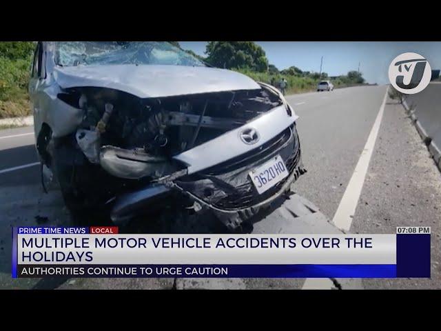 Multiple Motor Vehicle Accidents Over the Holidays | TVJ News