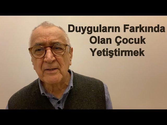 Duyguların Farkında Olan Çocuk Yetiştirmek