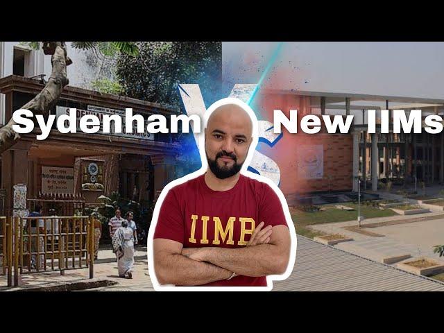 Sydenham vs New IIMs | Which is better!