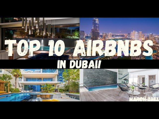 10 INCREDIBLE AIRBNB STAYS  IN DUBAI!