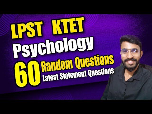 LPST/ UPCOMING KTET / 60 PSYCHOLOGY IMPORTANT RANDOM STATEMENT TYPE QUESTIONS / LET'S CRACK IT.....