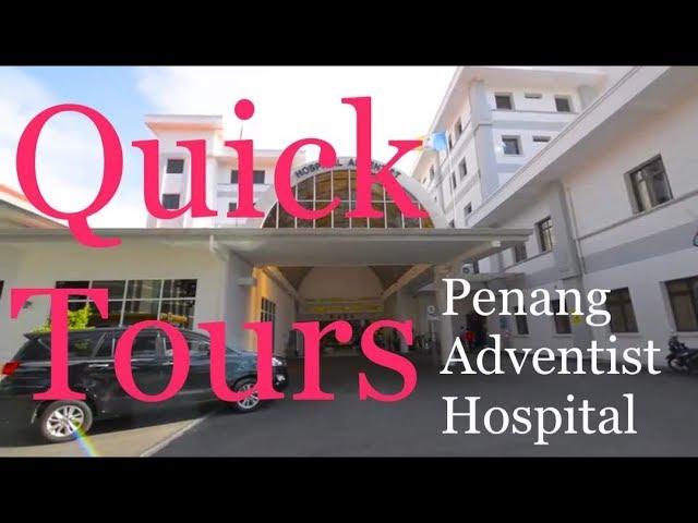 QUICK TOUR!! Penang Adventist Hospital | public views