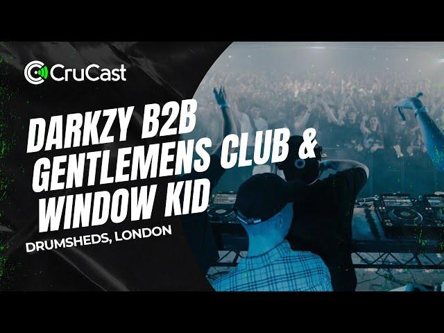 Darkzy B2B Gentlemens Club & Window Kid - Crucast Drumsheds London