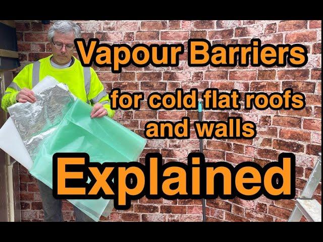 Vapour barriers for roofs and walls explained