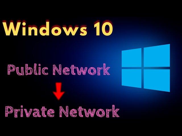 How to Change Network from Public to Private Windows 10 | Change Network Public to Private