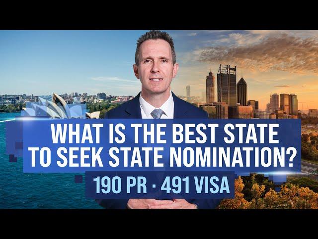 What is the best state to seek State Nomination? 190 PR and 491 Visa