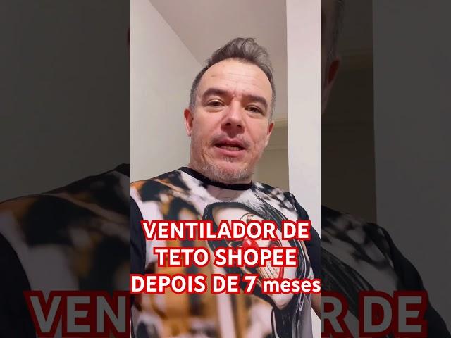 Veja como está o ventilador da SHOPEE depois de 7 meses #ventiladordeteto #ventiladorshopee #shopee