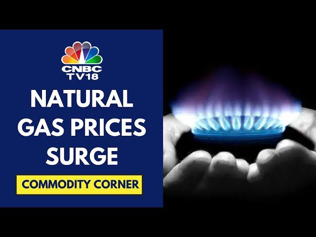 Natural Gas Prices Surge Amid Strong Demand & Expectation Of Higher LNG Export Permit | CNBC TV18