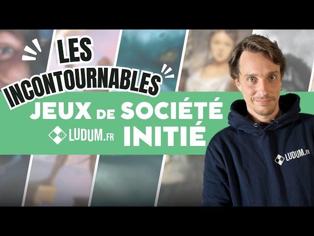 5 jeux de société initié INCONTOURNABLES !