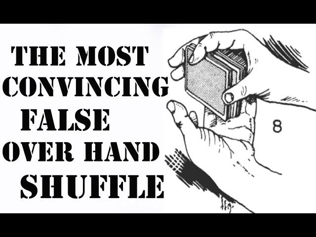 most convincing false overhand shuffle