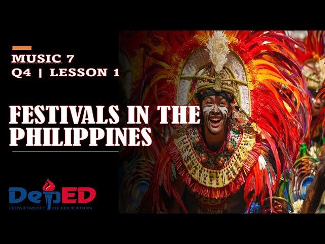 FESTIVALS IN THE PHILIPPINES (MUSIC 7 QUARTER 4 LESSON 1)