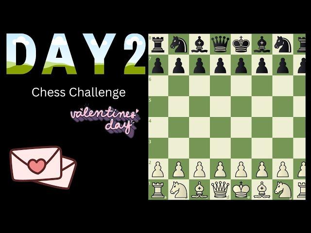 Playing chess everyday until i get a checkmate! DAY 2 (MERRY VALENTINES DAY)