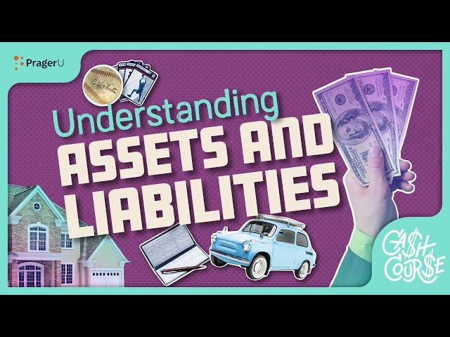 Understanding Assets and Liabilities | Cash Course | PragerU Kids