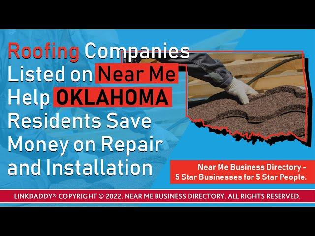 Roofing Companies Listed on Near Me Help Oklahoma Residents Save Money on Repair and Installation