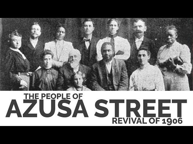 The People of The Azusa Street Revival of 1906