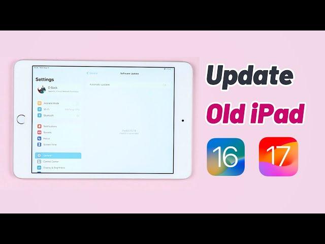 [2024] How to update an old iPad to iOS 18