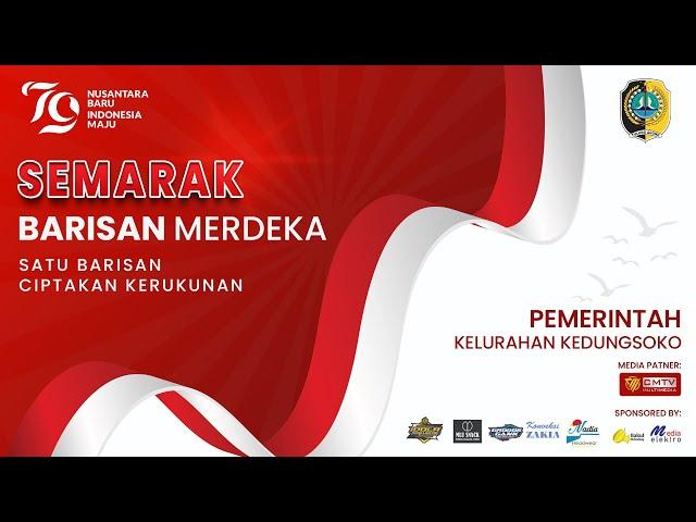 LIVE SEMARAK BARISAN MERDEKA KEL. KEDUNGSOKO