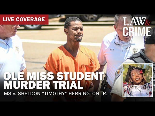 VERDICT: Ole Miss Student Murder Trial — MS v. Sheldon “Timothy” Herrington Jr. — Day Eight