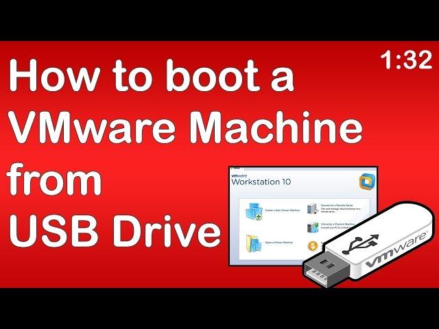 How to boot a VMware Machine from USB Drive