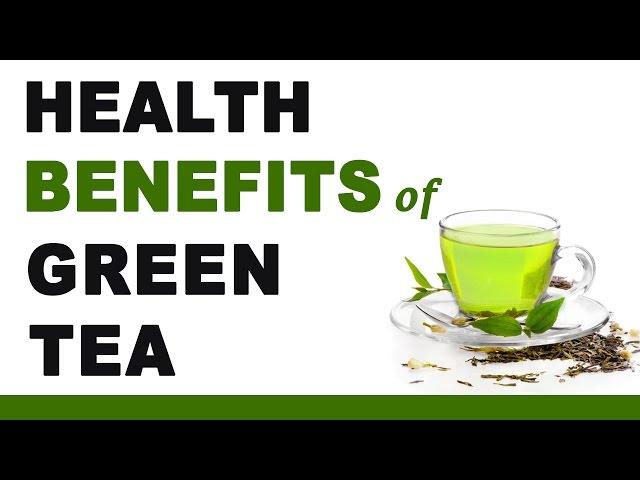 Health Benefits of Green Tea