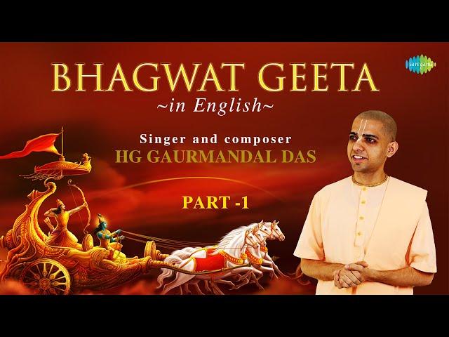 Bhagwat Geeta in English | Chapter 1 to 9 with Narration | HG Gaurmandal Das | ISKCON | Hare Krishna