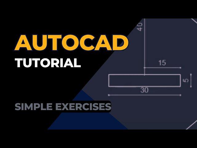 Autocad - Complete exercises for beginners