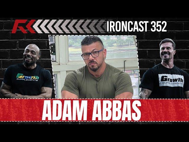 TUDO SOBRE AS PARADINHAS COM ADAM ABBAS - IRONCAST 352