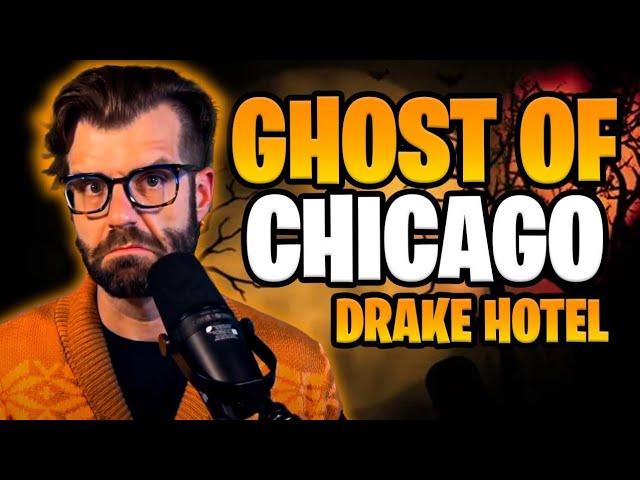 The Ghosts of Chicago's The Drake Hotel