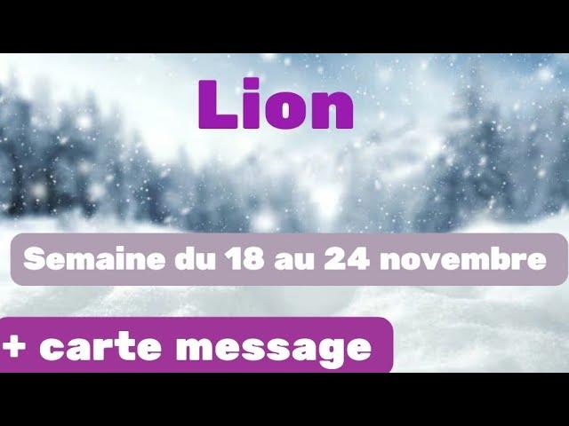 Lion semaine du 18 au 24 novembre