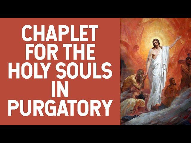 Chaplet for the Holy Souls in Purgatory