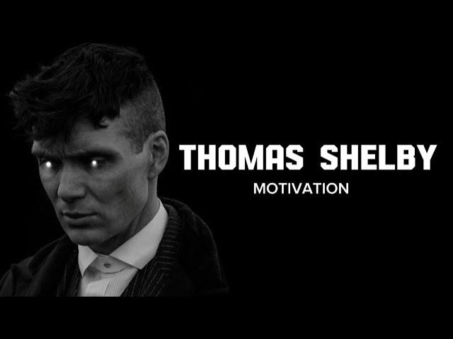 Thomas Shelby Motivation (By Varizrs)