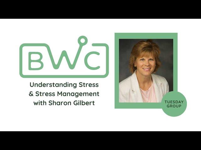 Tuesday Group -- Stress Management with Sharon Gilbert