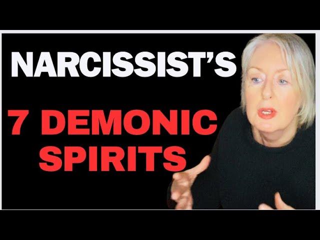 7 DEMONIC SPIRITS Behind #Narcissism/Narcissist