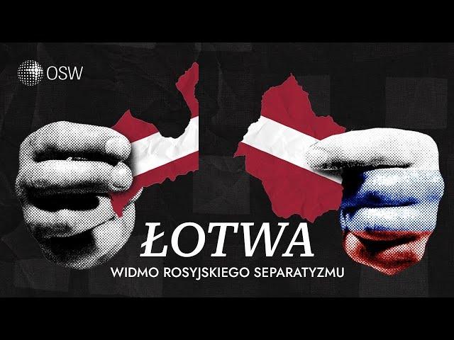 Łotwa. Widmo rosyjskiego separatyzmu [FILM DOKUMENTALNY]