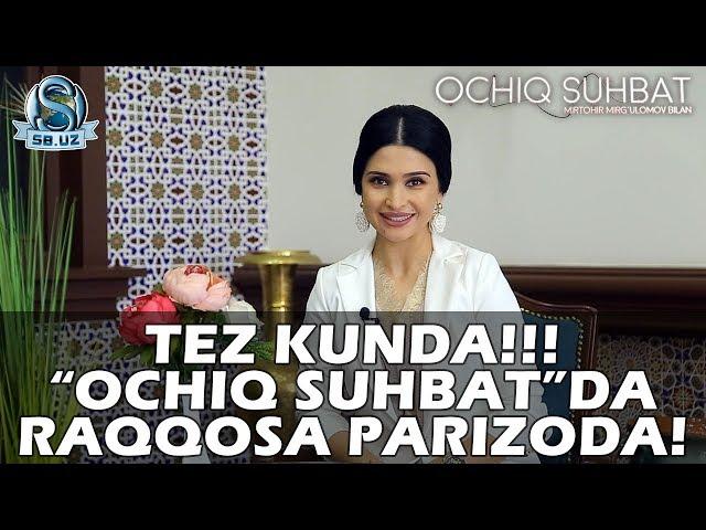 Tez kunda "Ochiq suhbat"da raqqosa Parizoda!!!