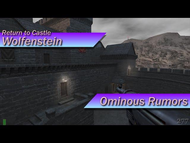 [Return to Castle Wolfenstein] Mission 1: Ominous Rumors