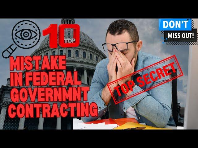 Top 10 Mistakes to Avoid in Federal Government Contracting 2024 II Beginners guide in FedGov 2024