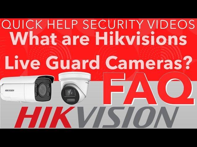 Hikvision FAQ - What are Live Guard Cameras