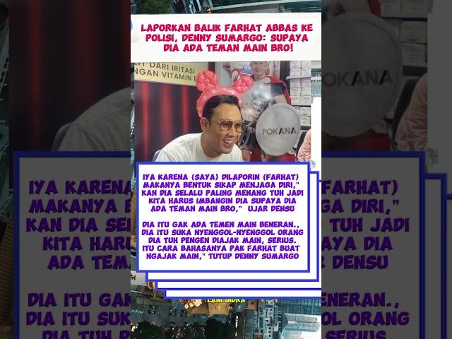 Laporkan Balik Farhat Abbas ke Polisi, Denny Sumargo: Supaya Dia Ada Teman Main Bro! #dennysumargo