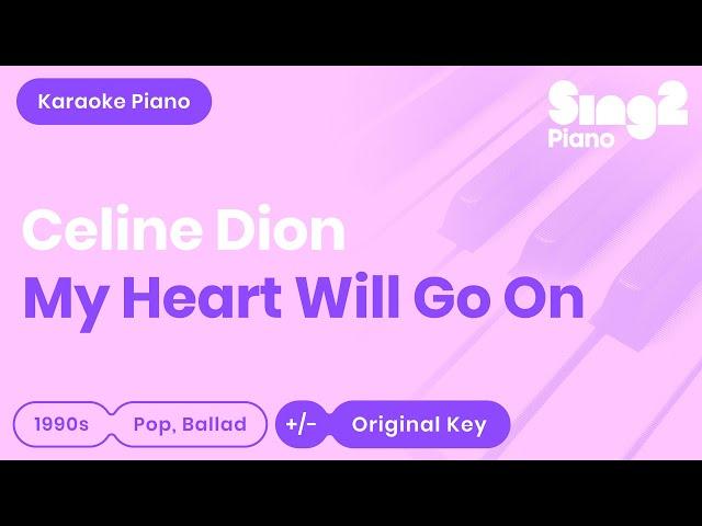 Céline Dion - My Heart Will Go On (Piano Karaoke)